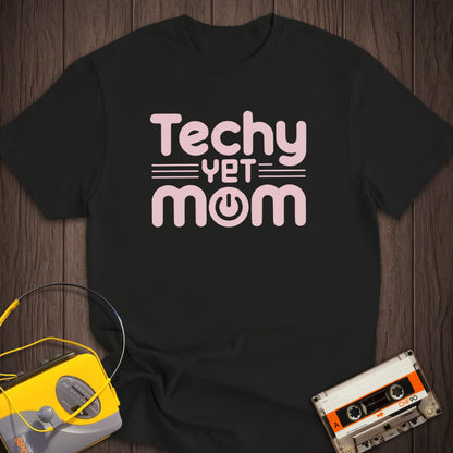 Techy Yet Mom Tee