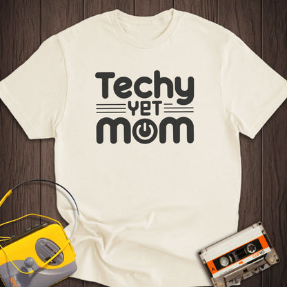 Techy Yet Mom Tee