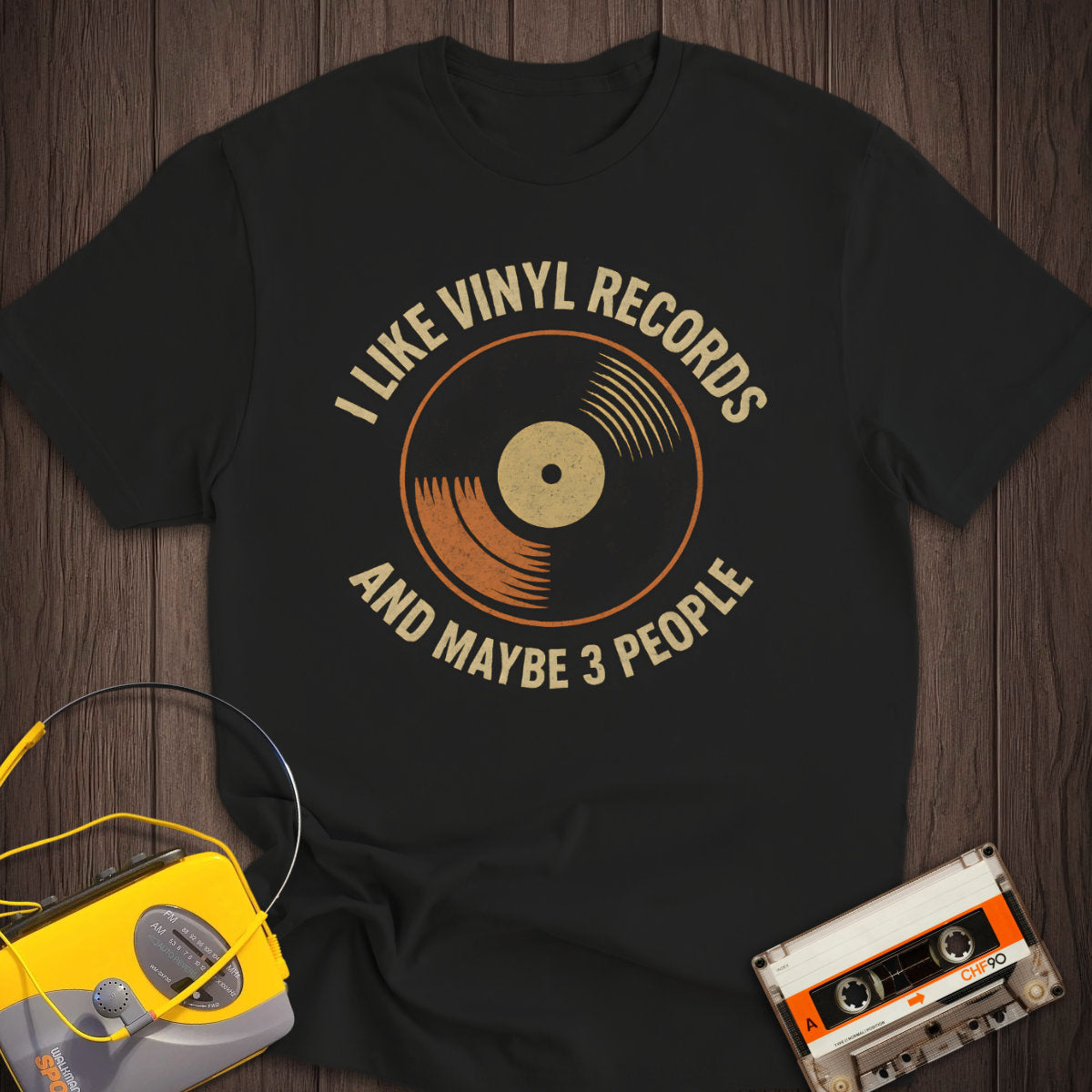 I Like Vinyl Records And Maybe 3 People Tee