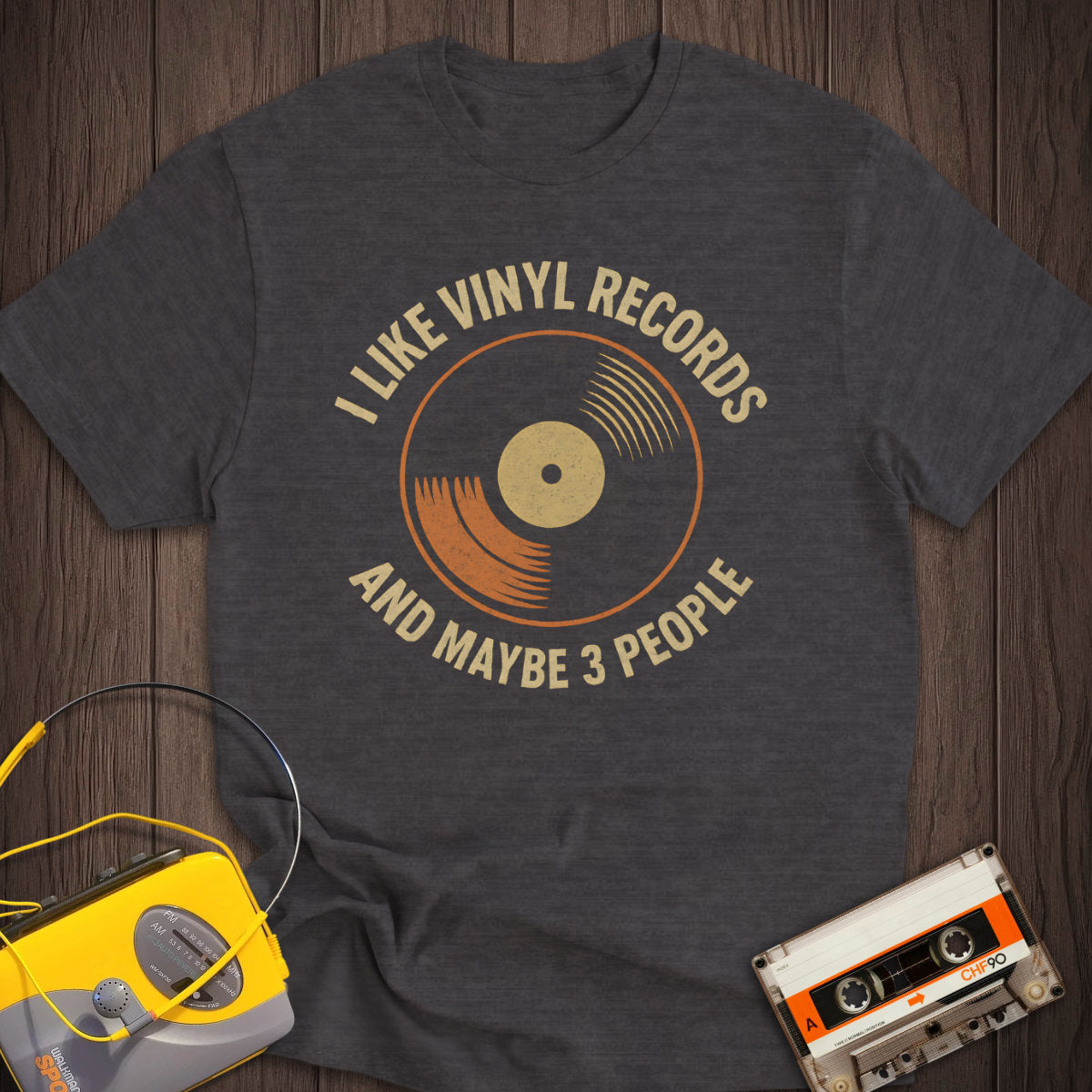 I Like Vinyl Records And Maybe 3 People Tee