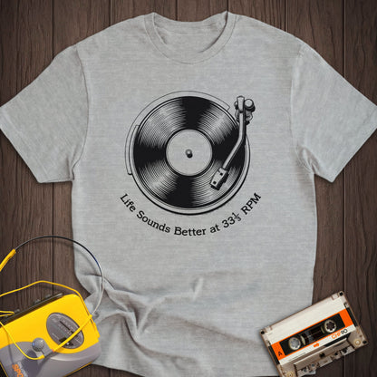Sounds Better At 33 RPM Vinyl Tee