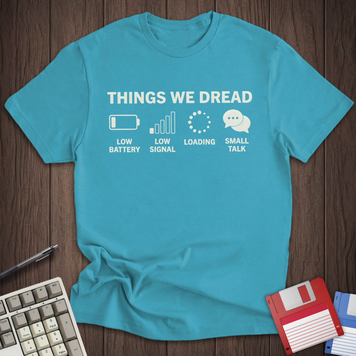 Things We Dread Tee