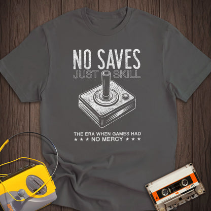 No Saves Just Skill Game Joystick Tee