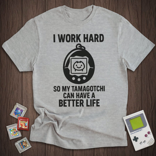 Work Hard For Tamagotchi Tee