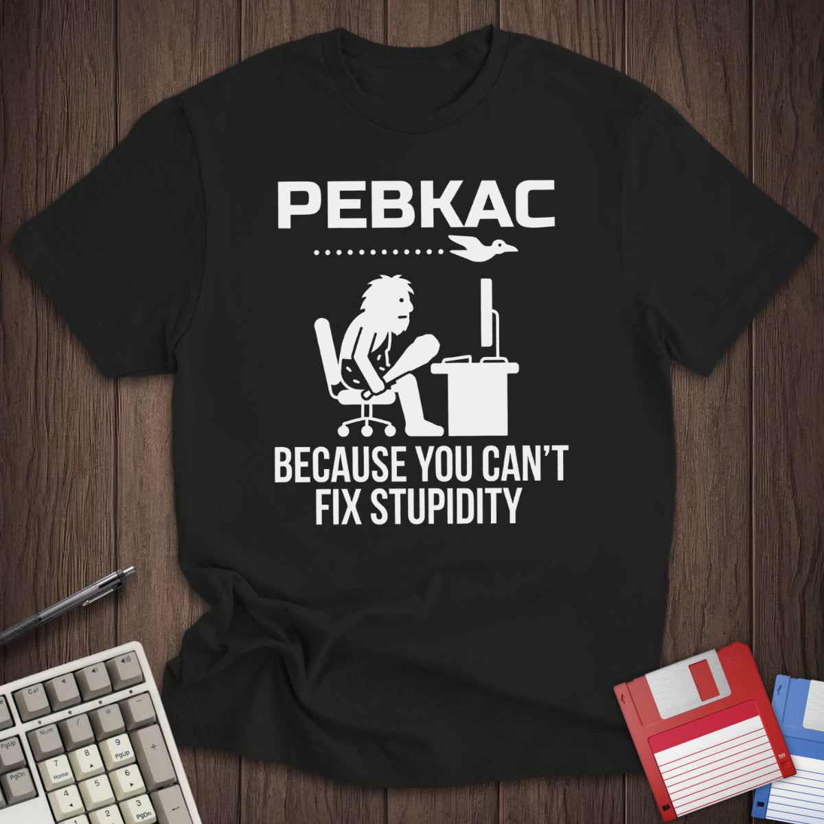PEBKAC Tee