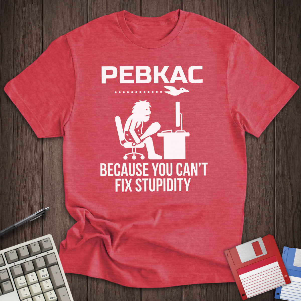 PEBKAC Tee
