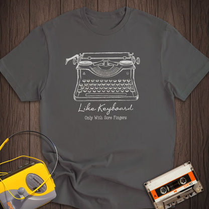 With Sore Fingers Typewriter Tee