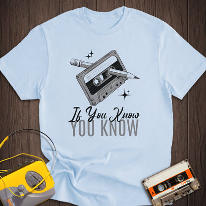 If You Know Cassette And Pencil Tee