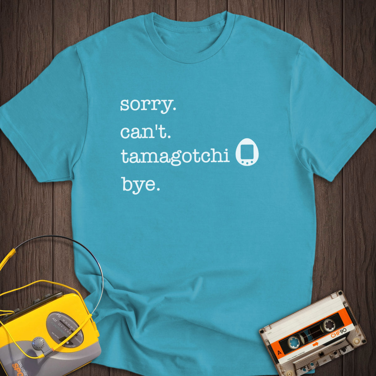 Sorry Can't Tamagotchi Tee
