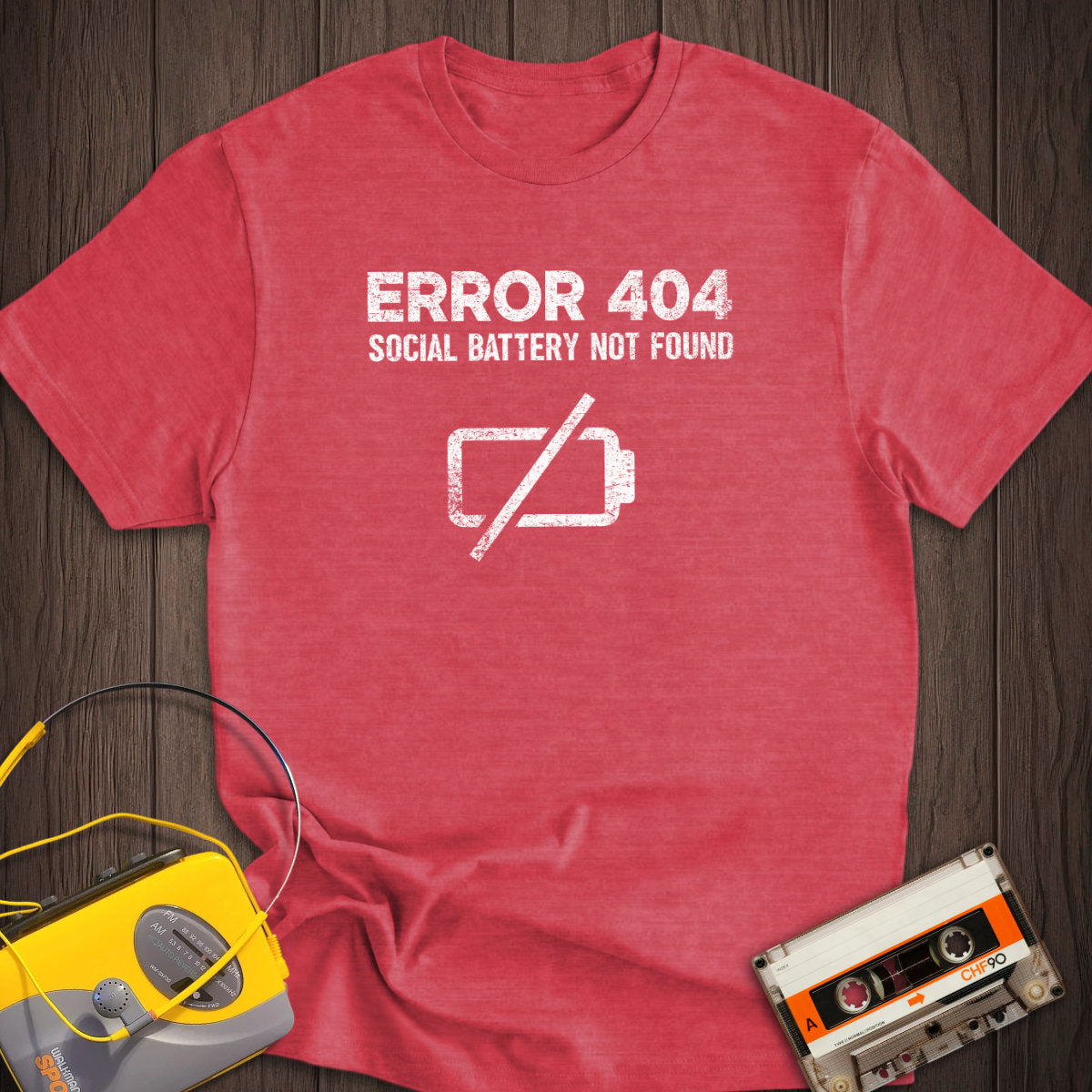Error 404: Social Battery Not Found Tee