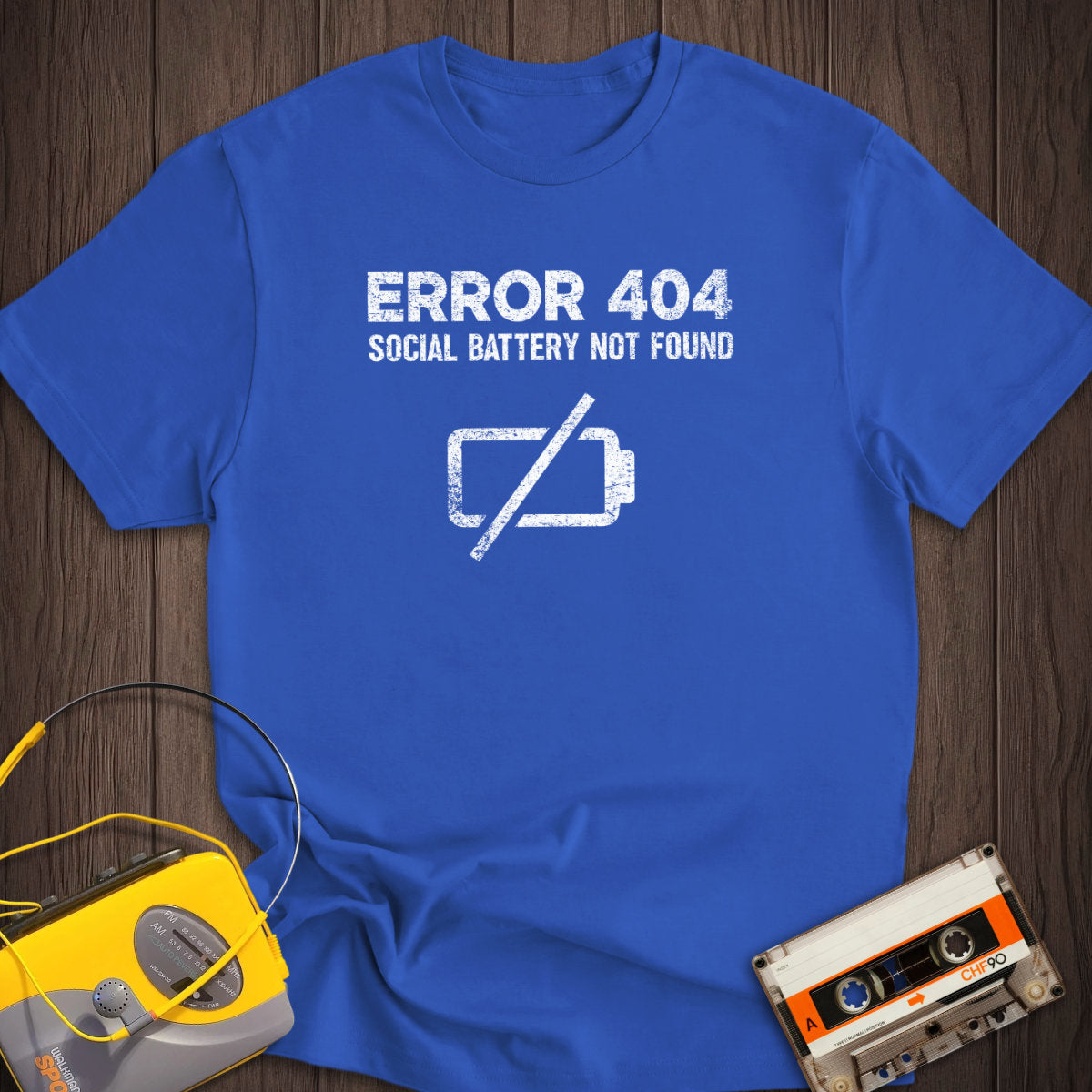 Error 404: Social Battery Not Found Tee
