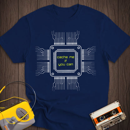 Cache Me If You Can Tee