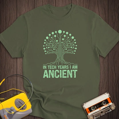 In Tech Years I Am Ancient Tee