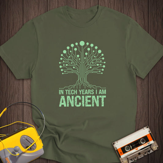 In Tech Years I Am Ancient Tee