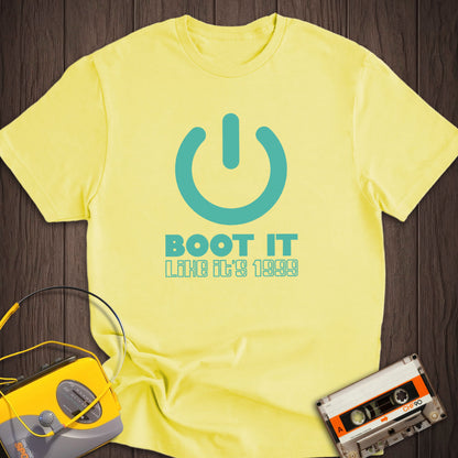 Boot It Like It's 1999 Tee