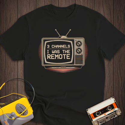 I Was The TV Remote Tee
