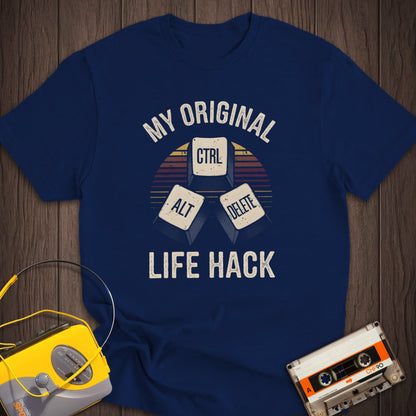 Ctrl+Alt+Delete My Original Life Hack Tee