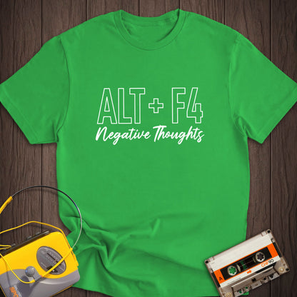 Alt + F4 Negative Thoughts Tee
