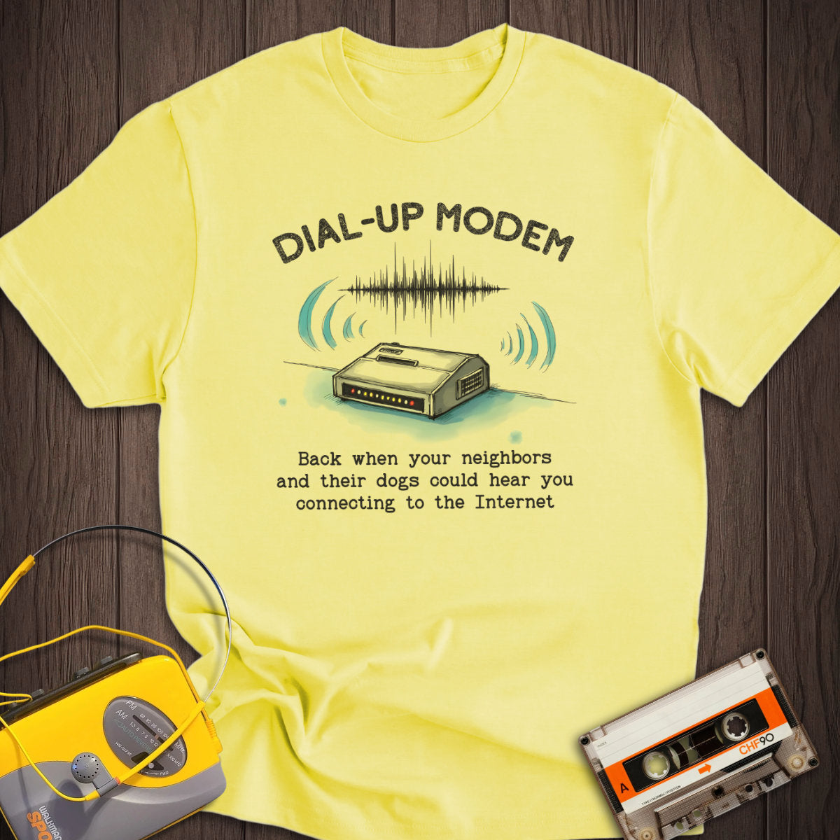 Neighbors Could Hear Your Dial-up Modem Tee