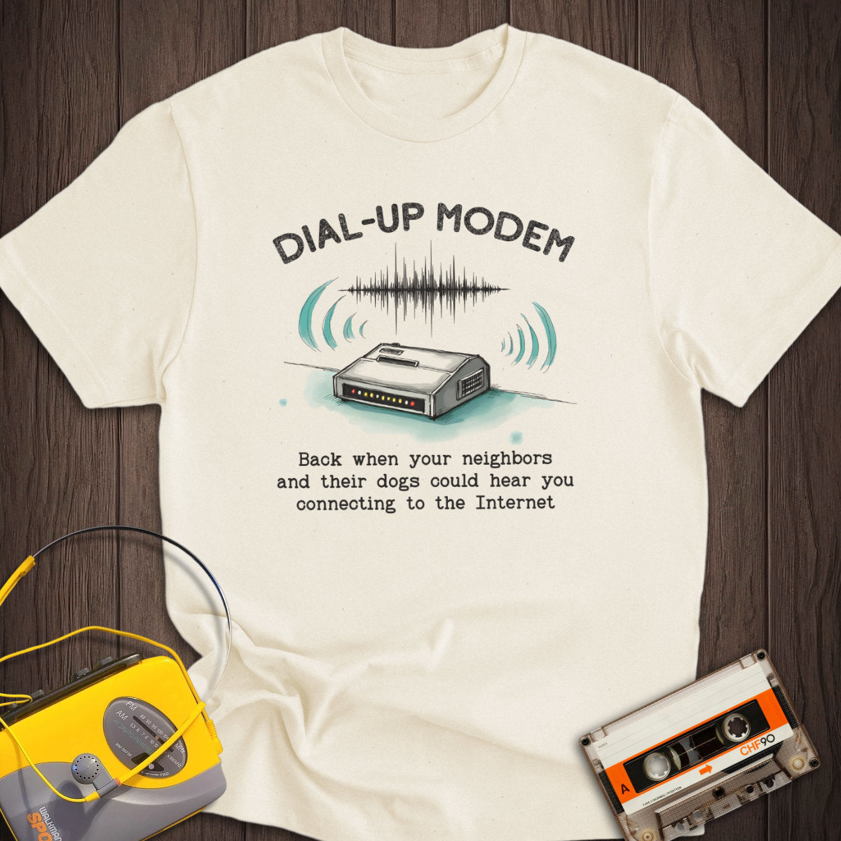 Neighbors Could Hear Your Dial-up Modem Tee