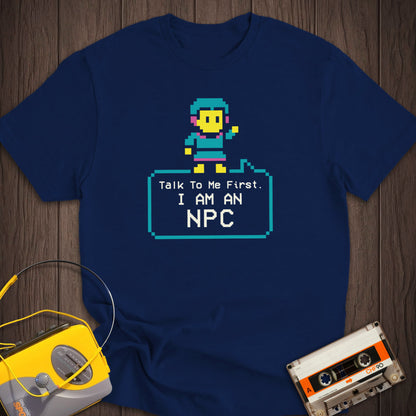 I Am An NPC Tee