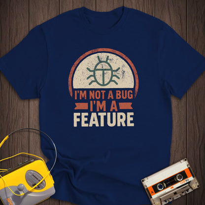 I'm Not A Bug Tee