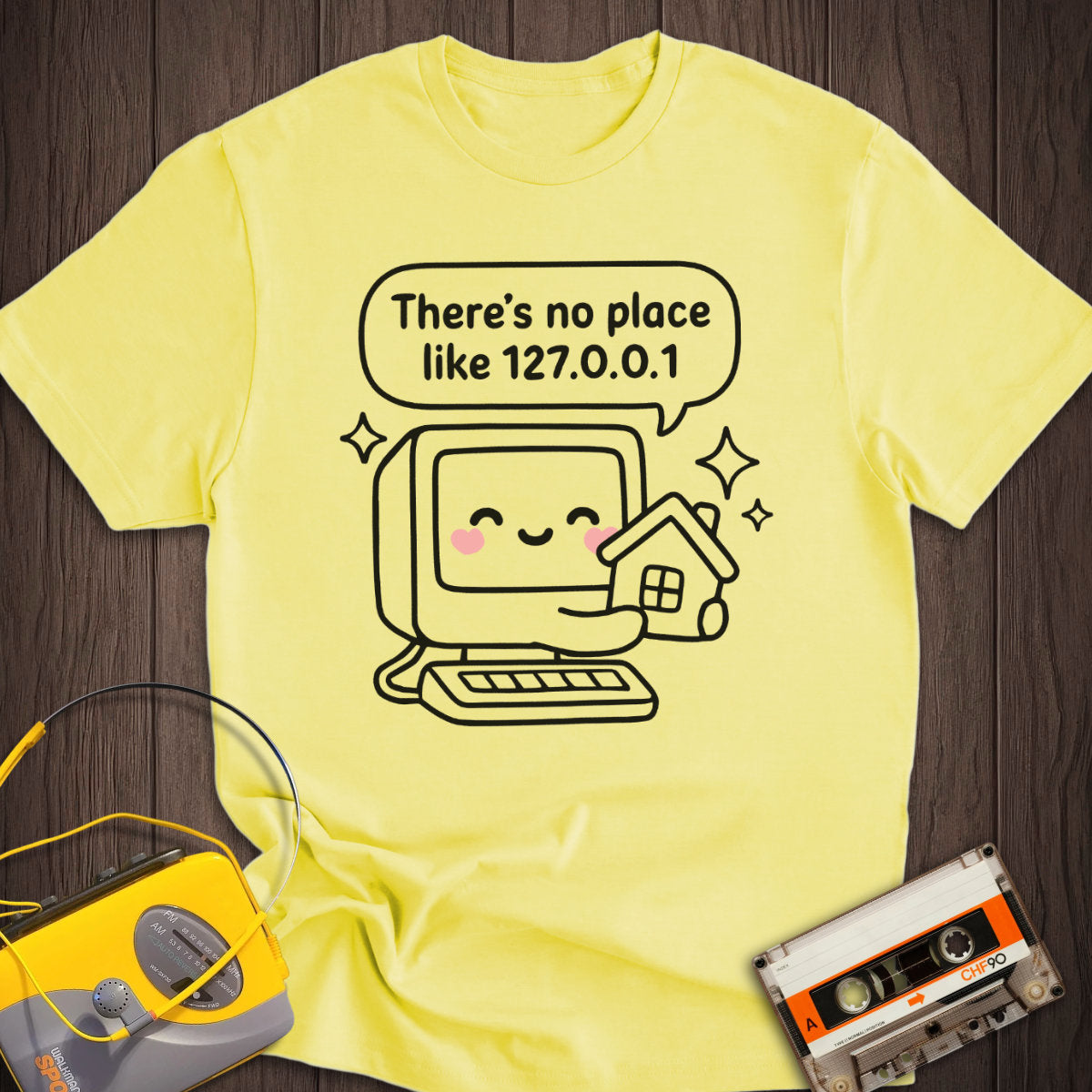 There Is No Place Like 127.0.0.1 Tee