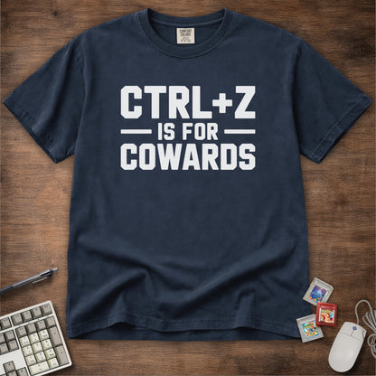 Ctrl+Z Is For Cowards Tee