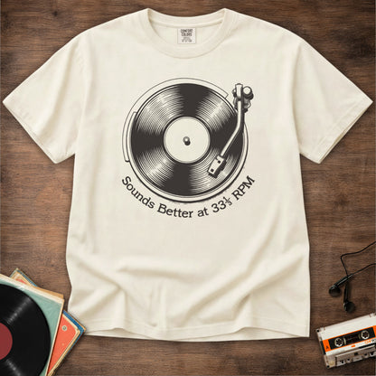 Sounds Better At 33 RPM Vinyl Tee