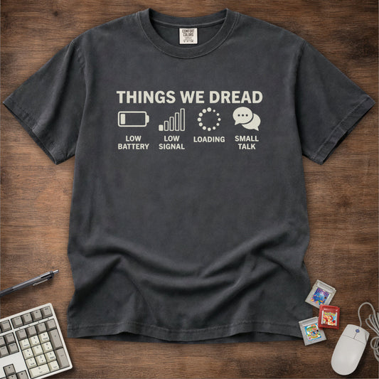 Things We Dread Tee