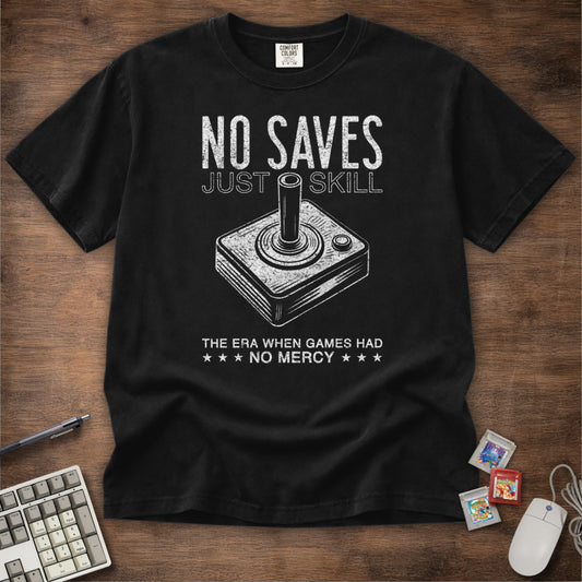 No Saves Just Skill Game Tee