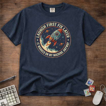 Launch First Fix Later Programmer Tee