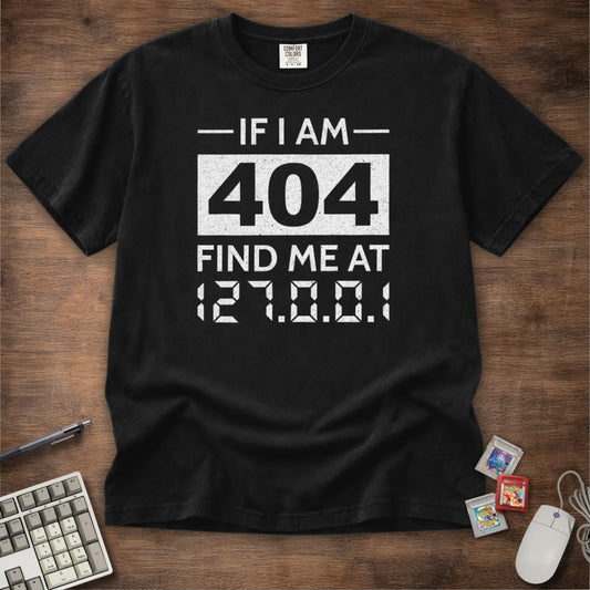 Find Me At 127.0.0.1 Tee
