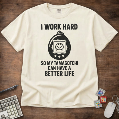 Work Hard For Tamagotchi Tee