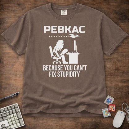 PEBKAC Tee
