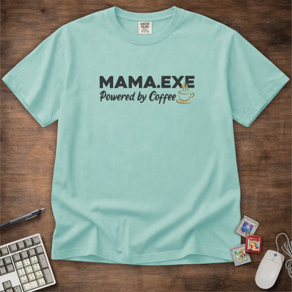 Mama.exe Tee