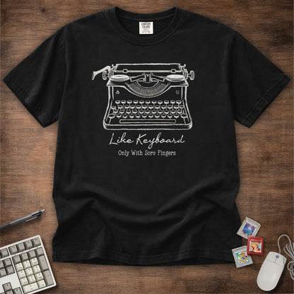 With Sore Fingers Typewriter Tee