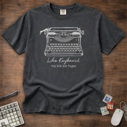 With Sore Fingers Typewriter Tee