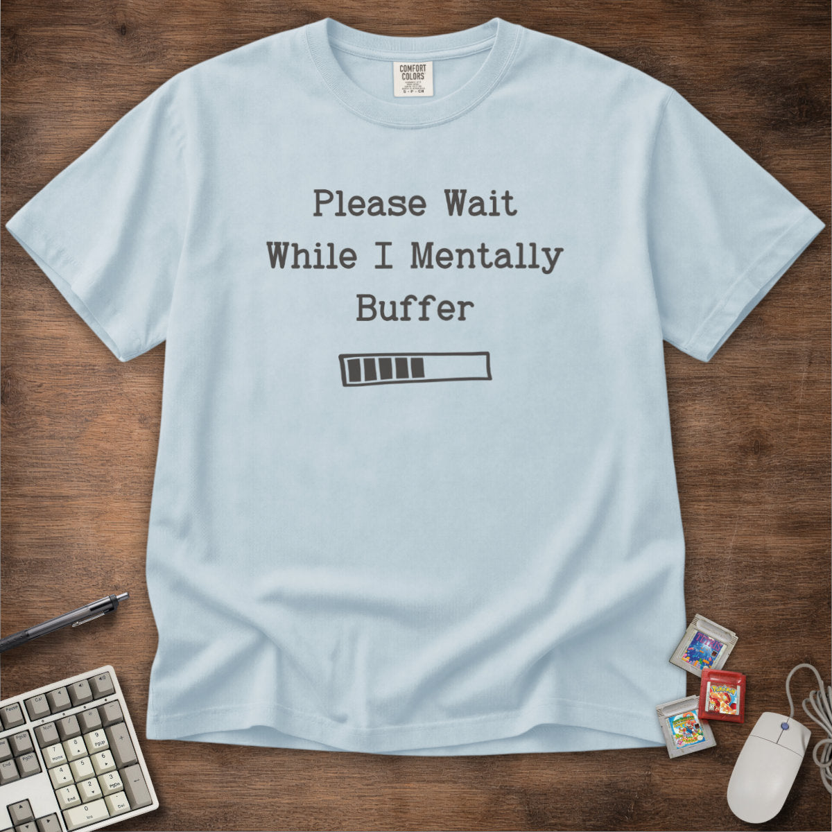 Mentally Buffer Tee