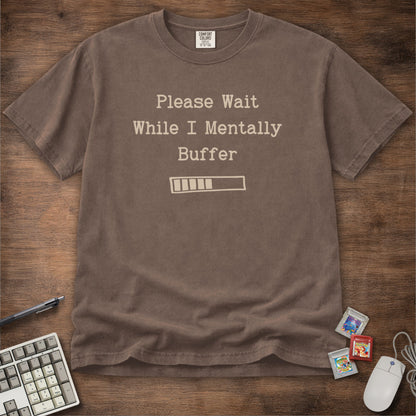 Mentally Buffer Tee