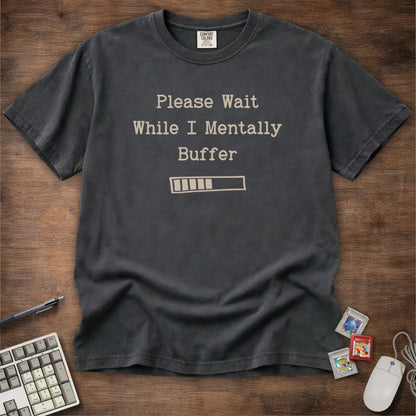 Mentally Buffer Tee