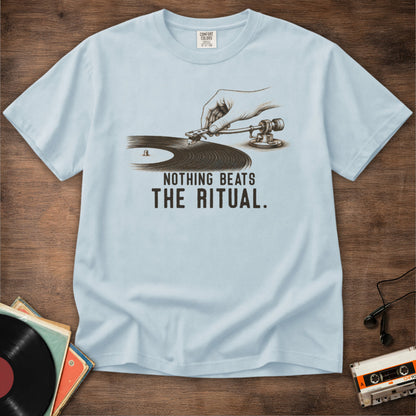 Nothing Beats The Ritual Tee