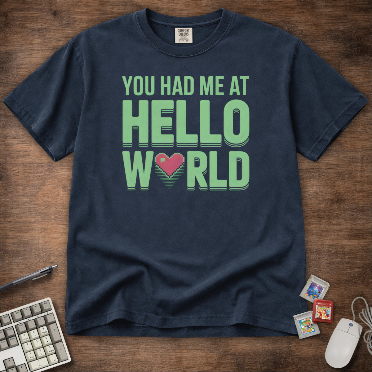 You Had Me At Hello World Tee
