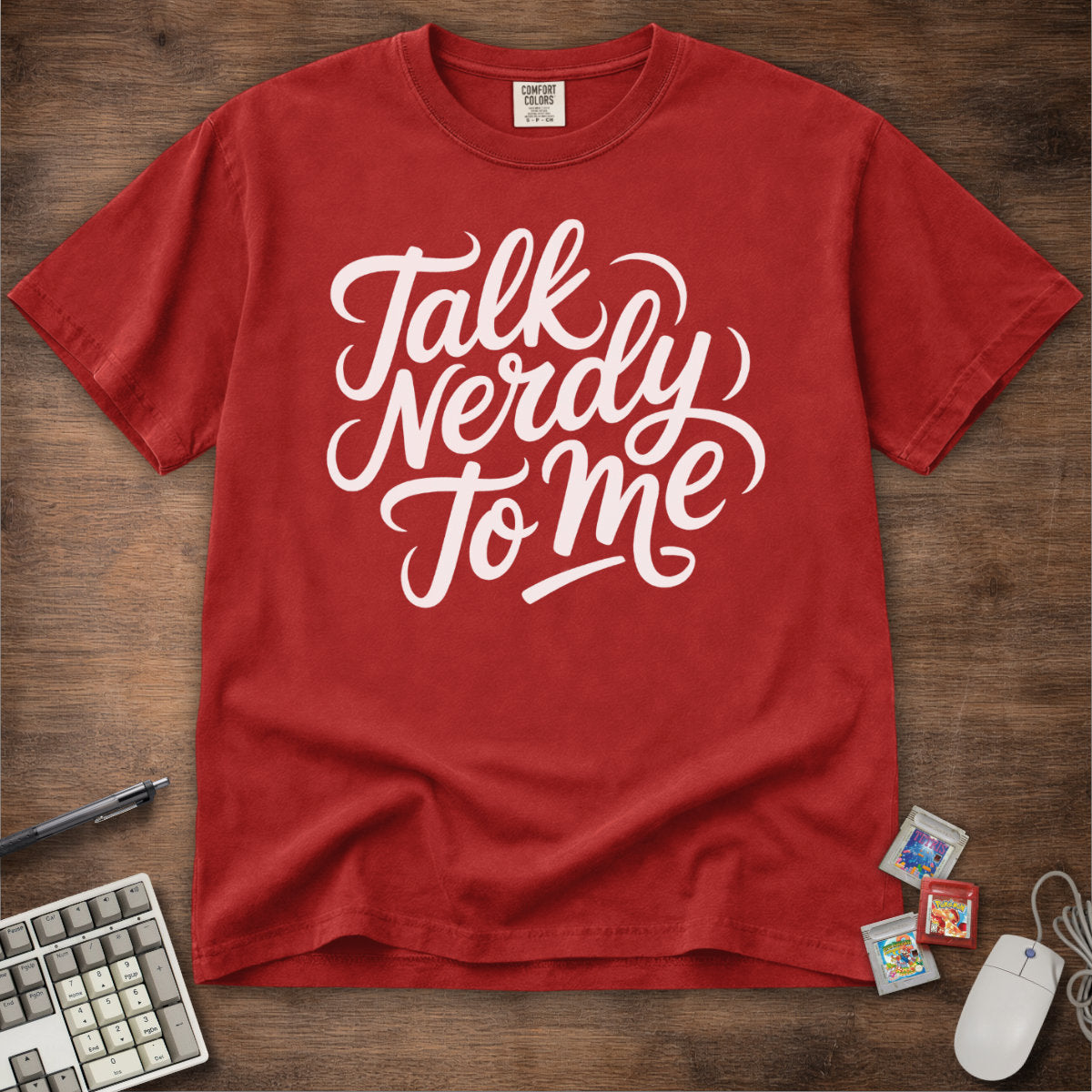 Talk Nerdy To Me Tee