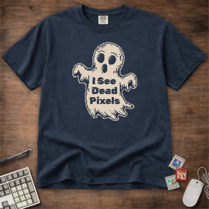 I See Dead Pixels Tee