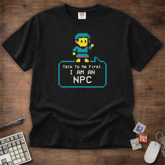 I Am An NPC Tee