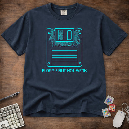Floppy But Not Weak Tee